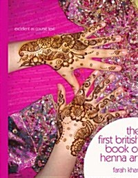 The First British Book of Henna Art (Paperback)