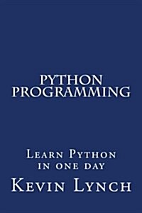 Python: Learn Python in One Day (Paperback)