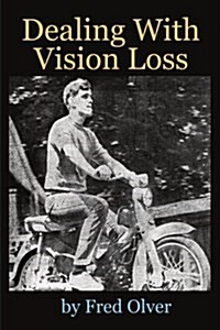 Dealing With Vision Loss (Paperback, 1st)
