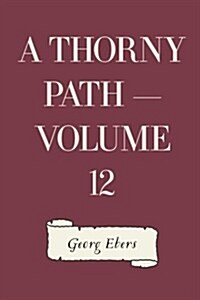 A Thorny Path - Volume 12 (Paperback)