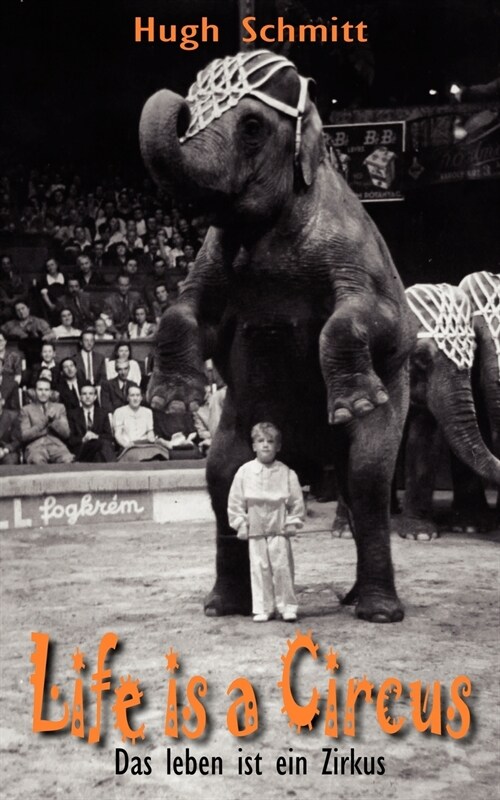 Life is a Circus: Das leben ist ein Zirkus (Paperback)
