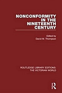 Nonconformity in the Nineteenth Century (Hardcover)