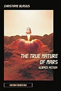 The True Nature of Mars (Paperback)