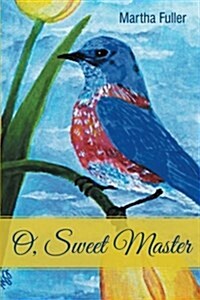 O, Sweet Master (Paperback)