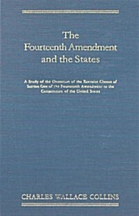 The Fourteenth Amendment And The States (Hardcover)