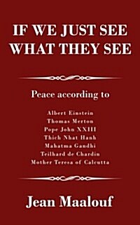 If We Just See What They See: Peace According to (Paperback)