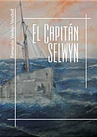 El Capitan Selwyn/Captain Selwyn (Paperback)