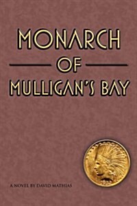 Monarch of Mulligans Bay (Paperback)