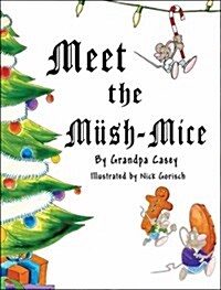 Meet the Mush-Mice (Paperback)