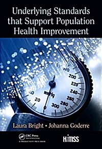 Underlying Standards That Support Population Health Improvement (Hardcover)