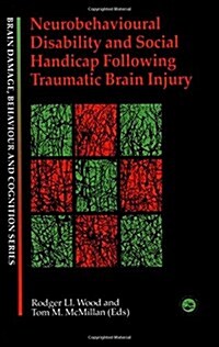 Neurobehavioural Disability and Social Handicap Following Traumatic Brain Injury (Hardcover)