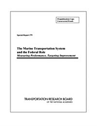 The Marine Transportation System and the Federal Role (Paperback)