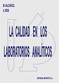 La Calidad En Los Laboratorios Analiticos/ Quality in Analytical Laboratories (Paperback)