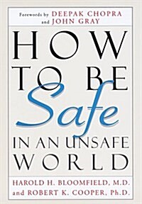 How to Be Safe in an Unsafe World (Hardcover, 1st)