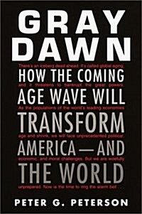 [중고] Gray Dawn: How the Coming Age Wave Will Transform America--and the World (Paperback)