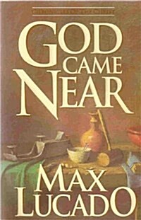 God Came Near: Chronicles of the Christ (Paperback)