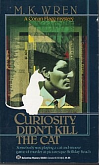Curiosity Didnt Kill the Cat (A Conan Flagg Mystery) (Mass Market Paperback)