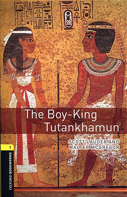 Oxford Bookworms Library Level 1 : The Boy-King Tutankhamun (Paperback, 3rd Edition)