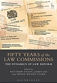 Fifty Years of the Law Commissions : The Dynamics of Law Reform (Hardcover)