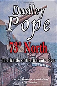 73 Degrees North : The Battle of the Barents Sea (Paperback, New ed)