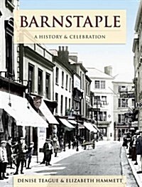 Barnstaple - A History And Celebration (Hardcover, Large type / large print ed)