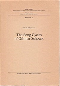 The Song Cycles of Othmar Schoeck (Paperback)