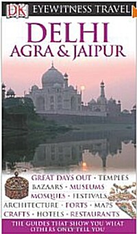 DK Eyewitness Travel Guide: Delhi, Agra & Jaipur (Paperback)