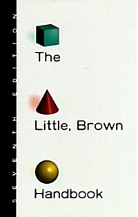 The Little, Brown Handbook, 7th Edition (Hardcover, 7th)