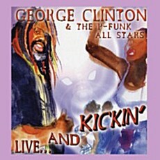 George Clinton & The P-Funk All Stars - Live … And Kickin [2CD]