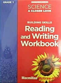 Science, a Closer Look Grade 1, Building Skills: Reading and Writing Teacher Guide (Paperback)