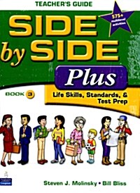 Side by Side Plus Life Skills, Standards, & Test Prep, Book 3 [With CDROM and Multilevel Activity & Achievement Test Book] (Spiral, Teachers Guide)