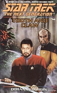 Tooth and Claw (Star Trek The Next Generation, No 60) (Mass Market Paperback, 1st)