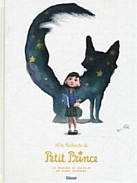 A la recherche du Petit Prince : Le making of du film (Hardcover)