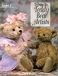 Tribute to Teddy Bear Artists (Series 2) (Hardcover, 2nd)