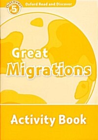 Oxford Read and Discover: Level 5: Great Migrations Activity Book (Paperback)