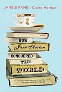 Janes Fame: How Jane Austen Conquered the World (Paperback)