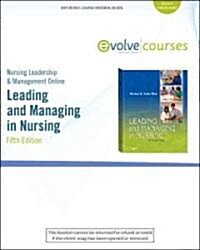 Nursing Leadership & Management Online For Leading and Managing in Nursing (Booklet, Pass Code, 5th)