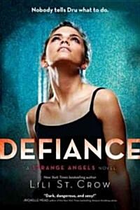 Defiance: A Strange Angels Novel (Paperback)