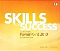 Skills for Success with Microsoft PowerPoint 2010, Comprehensive (Spiral)