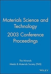 Materials Science & Technology 2003 (CD-ROM)