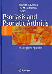 Psoriasis and Psoriatic Arthritis (Hardcover, 1st)