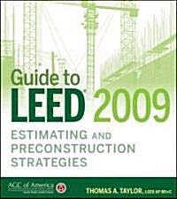 Guide to Leed 2009 Estimating and Preconstruction Strategies (Hardcover)