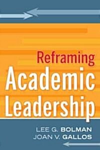 Reframing Academic Leadership (Hardcover)