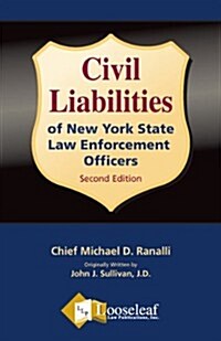 Civil Liabilities of New York State Law Enforcement Officers (Paperback, 2nd)