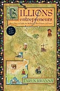 Billions of Entrepreneurs: How China and India Are Reshaping Their Futures--And Yours (Paperback, Revised)