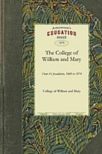 The History of the College of William and Mary (Paperback)
