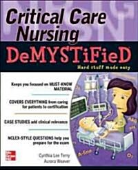 Critical Care Nursing Demystified (Paperback)