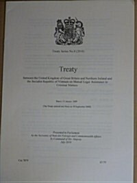 Treaty Series (Great Britain): #8(2010) Treaty Between the Government of the United Kingdom of Great Britain and Northern Ireland and the Socialist R  (Paperback)