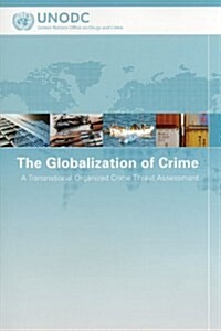 Globalization of Crime: A Transnational Organized Crime Threat Assessment (Paperback)