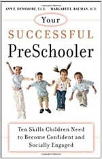 Your Successful Preschooler : Ten Skills Children Need to Become Confident and Socially Engaged (Paperback)